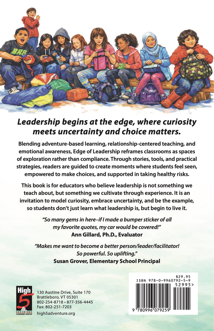 Edge of Leadership: Guiding Educators and Students on a Journey of Meaningful Connection, Empowering Skill and Collective Leadership